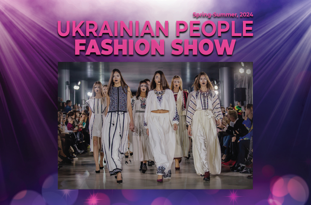 Ukrainian People Fashion Show 2024